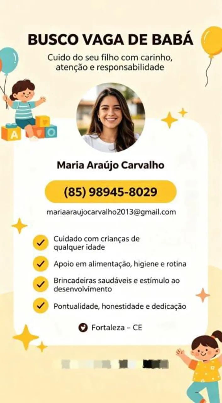 Se tiver precisando de uma babá entre em contato comigo 