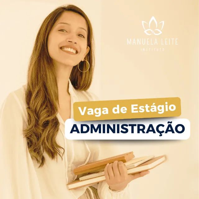 VAGA DE ESTÁGIO ADMINISTRAÇÃO - ÁREA ADMINISTRATIVA