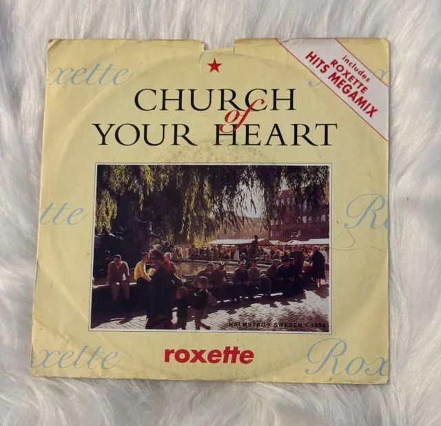 7'' Vinyl Single Roxette - Church Of Your Heart