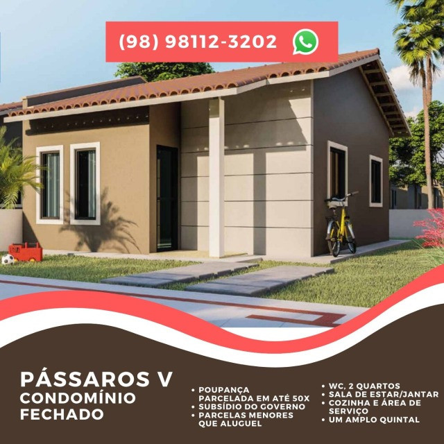 57- Casa no Pássaros V, Entrada de 499 e desconto especial este mês!