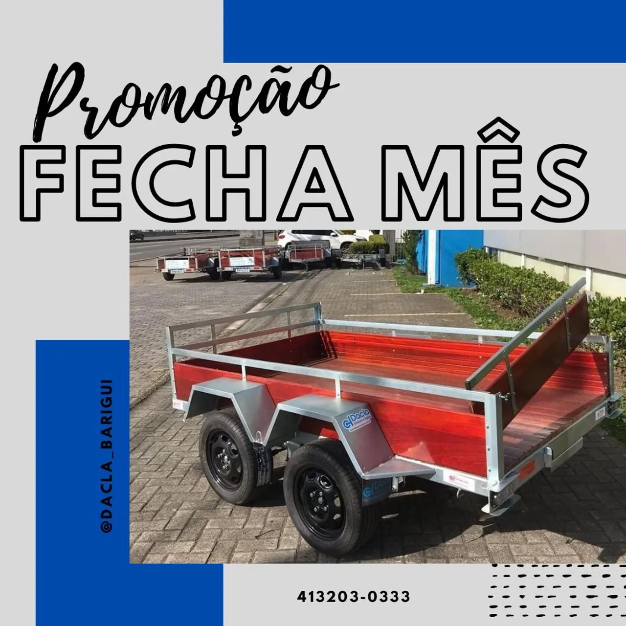 Promoção Fechamento do Mês - Carretinha Nova