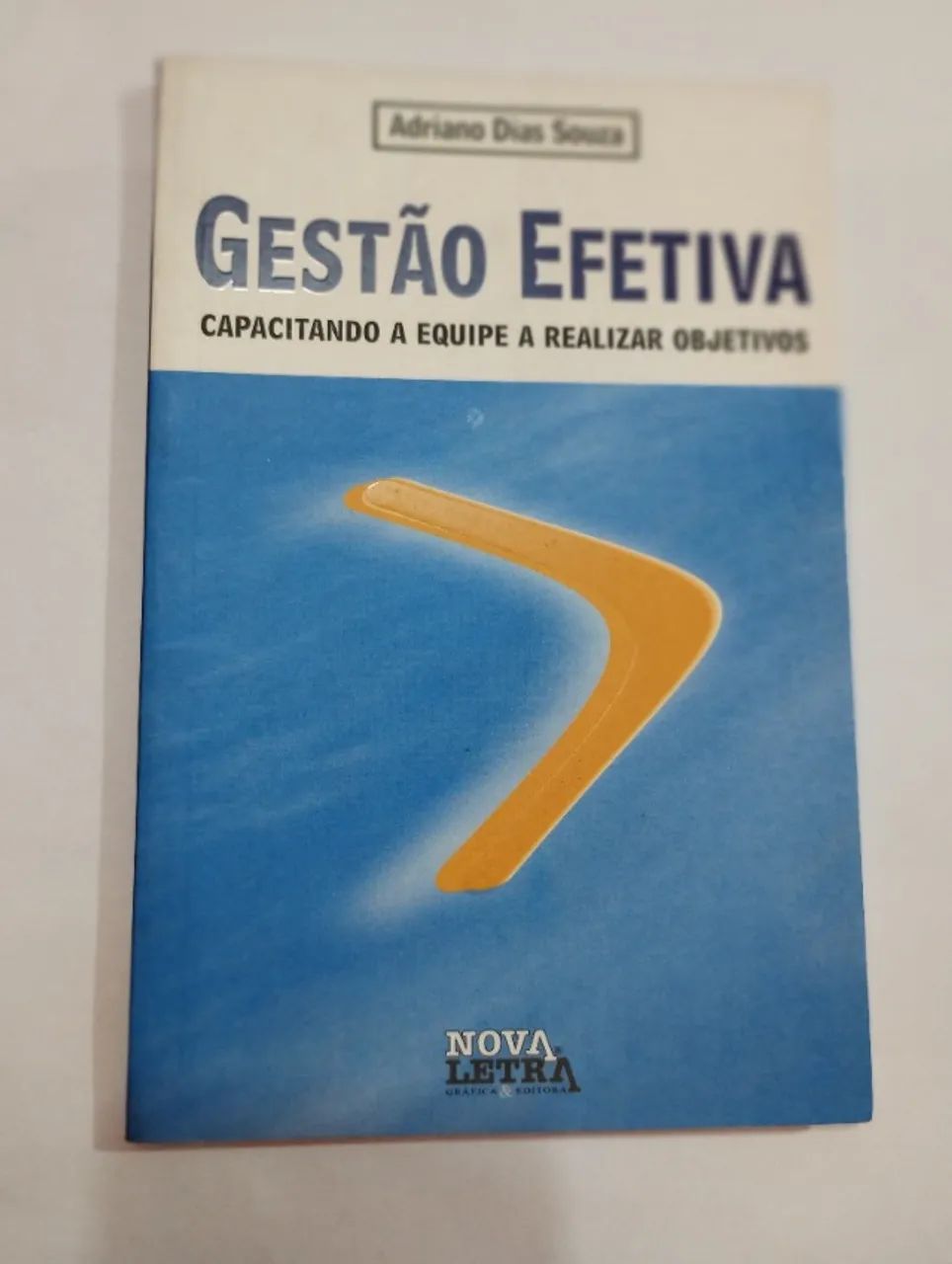 Livro - Gestão Efetiva Capacitando a Equipe a Realizar Objetivos  - Usado
