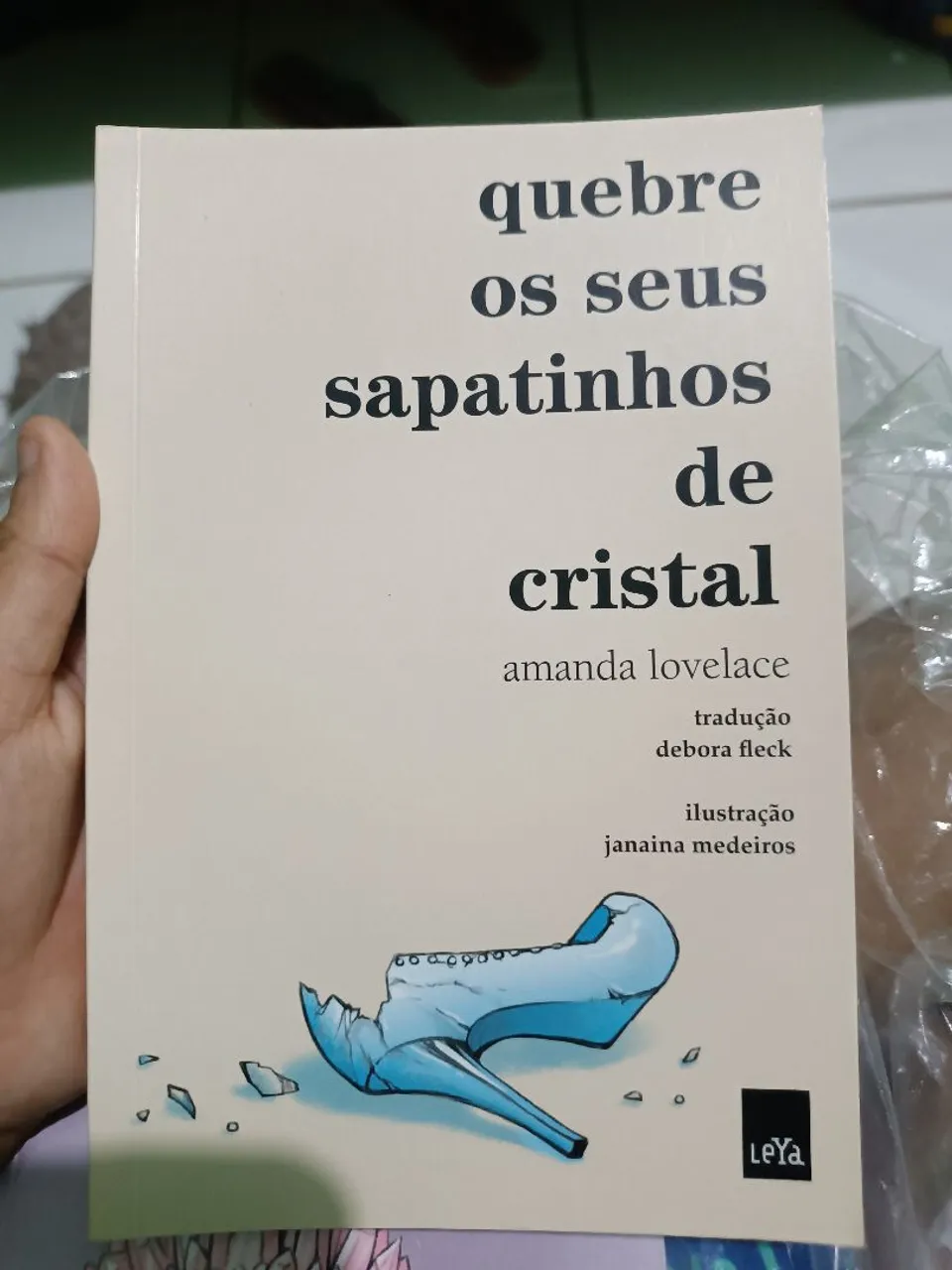 Quebre os Seus Sapatinhos de Cristal - Amanda Lovelace