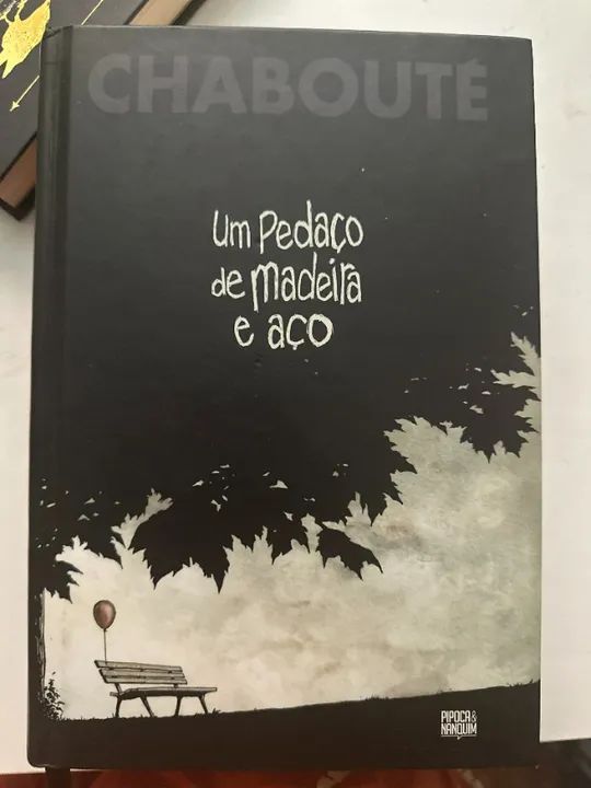Um Pedaço de Madeira e Aço
