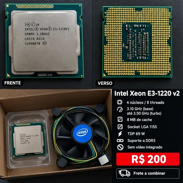 Processador Xeon E3-1220 v2 ( Equivale ao Core i7 )