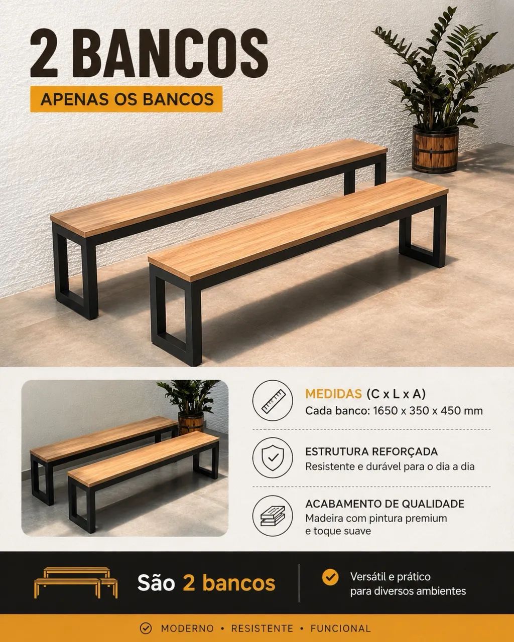 2 Bancos de MDF com estrutura de metalon 