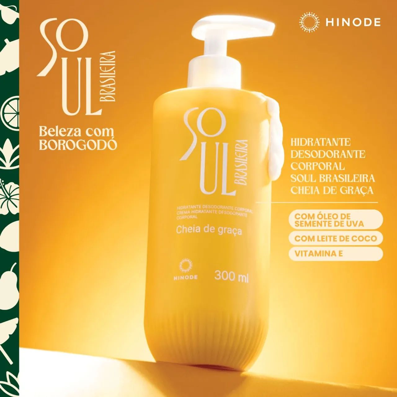 Hidratante Corporal Soul Brasileira Cheia de Graça Hinode - Foto 5