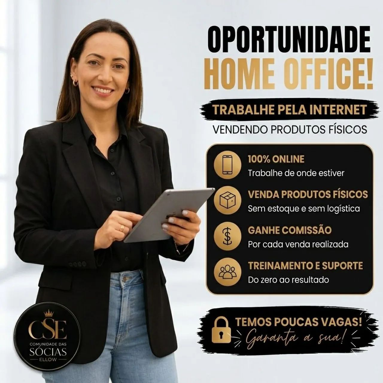 VAGA HOME OFFICE / VENDA DE PRODUTO FISICO