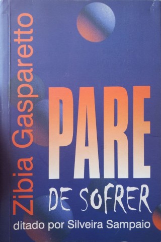 Livro Pare de Sofrer - Zíbia Gasparetto