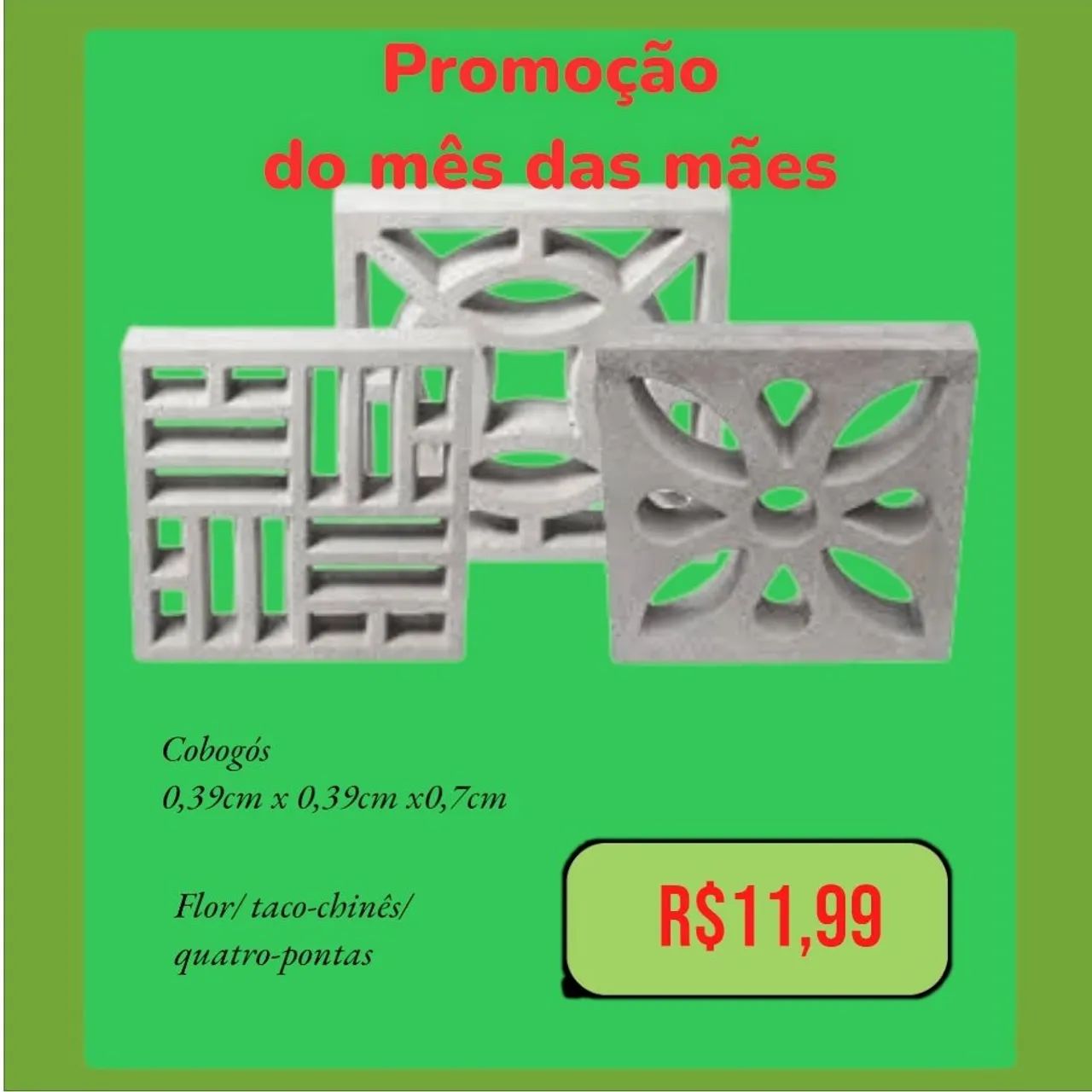 Cobogós Flor/Taco-Chinês - Promoção Mês das Mães