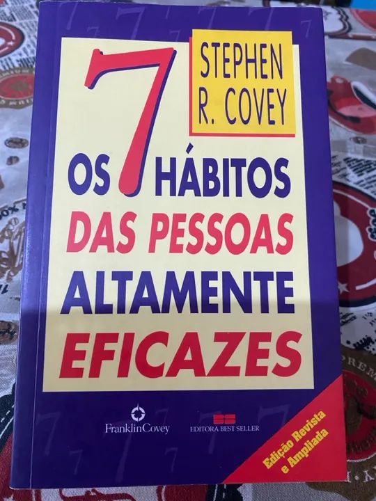 Os 7 Hábitos das Pessoas Altamente Eficazes - Stephen R. Covey