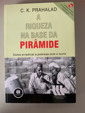 Livro A Riqueza na Base da Pirâmide C. K. Prahalad