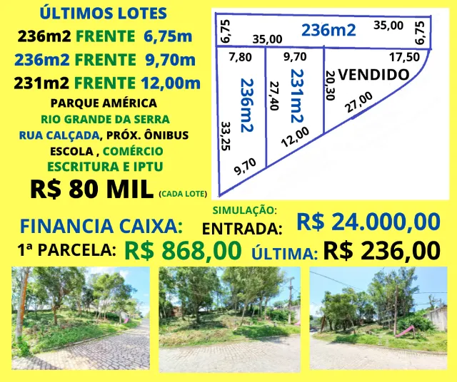 Últimos Lotes 231m2 e 236m2 boa topografia Parque América Financia Caixa Aceita Carro