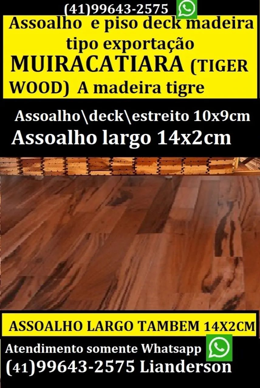 Piso deck e assoalho Madeira de Lei Muiracatiara larga 14cm x 2cm  e estreita 10cmx2cm 