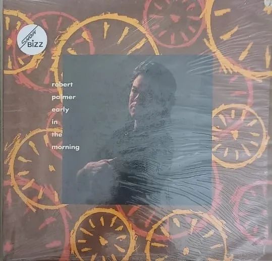 ROBERT PALMER  - EARLY IN THE MORNING 