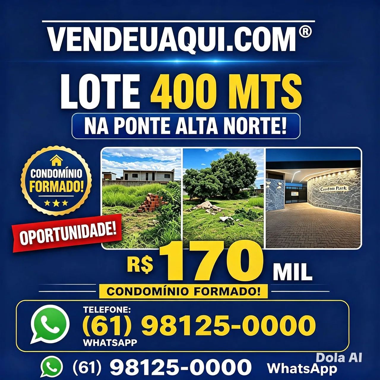 Oportunidade! Ponte Alta Norte!