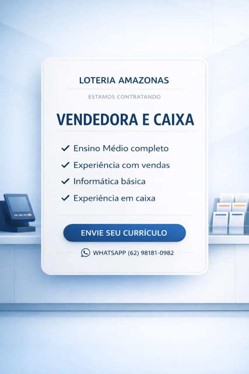 Vaga para Vendedora/Operadora de Caixa - Loteria Amazonas