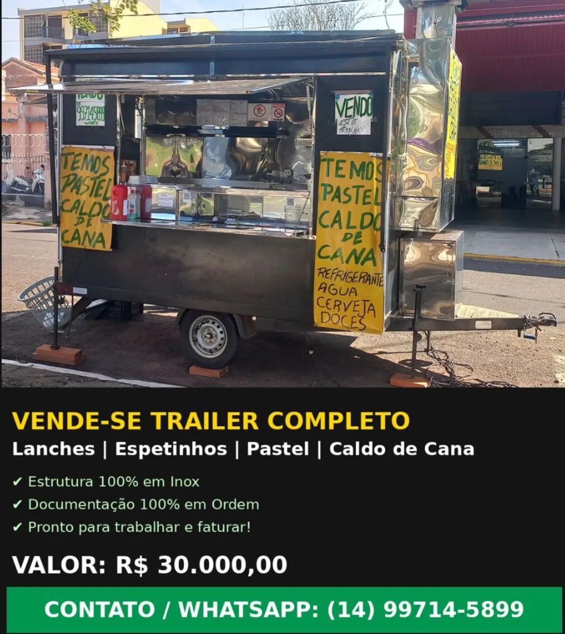Vendo trailer de lanches e Espetinhos e pastel e caldo de cana 