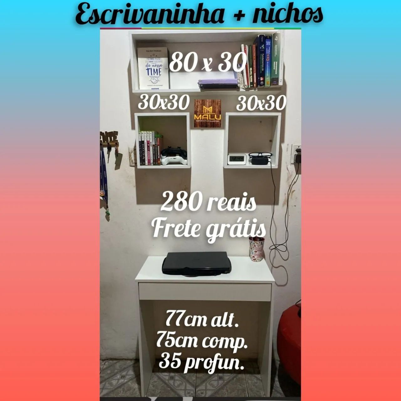 Promoção escrivaninha + nichos