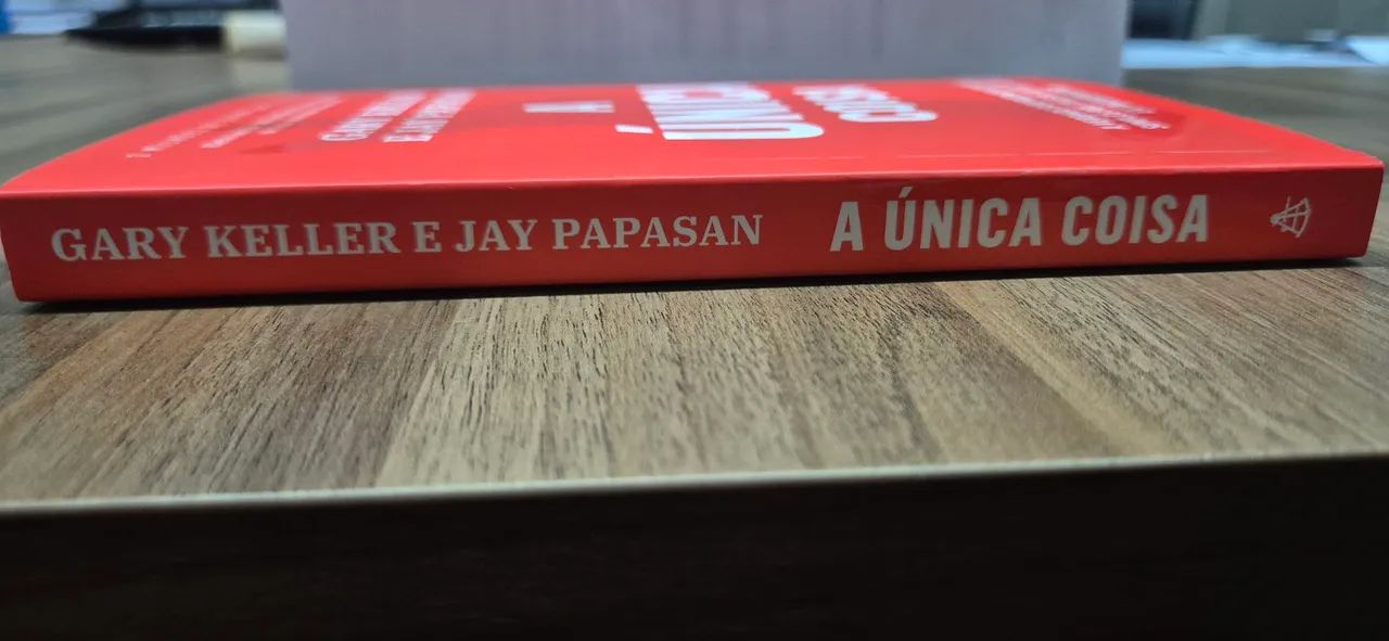 Livro A Única Coisa de Gary Keller é Jay Papasan - Foto 5
