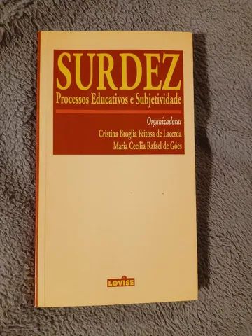 Surdez: Processos Educativos e Subjetividade 