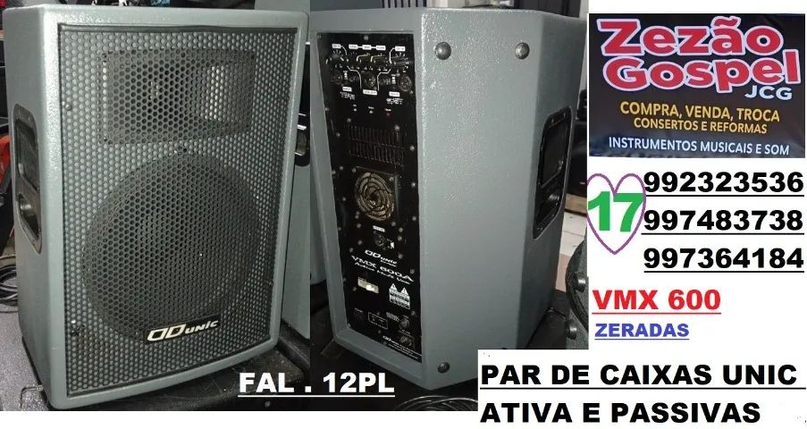 PAR DE CAIXAS UNIC VMX 600 ATIVA E PASSIVAS FAL. DE 12  POL. 3.100,RS  