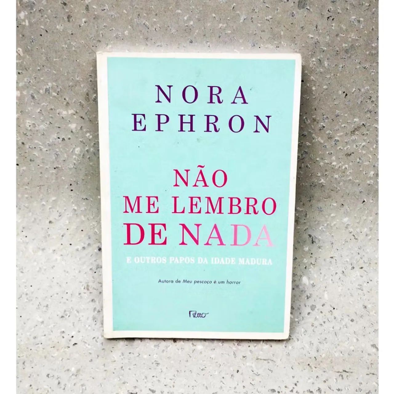Livro: Não me lembro de nada - Nora Ephron
