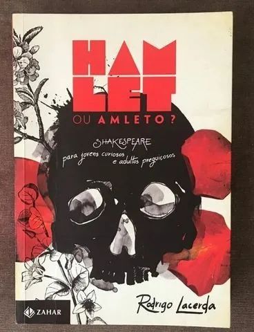 Hamlet ou Amleto?: Shakespeare para jovens curiosos e adultos preguiçosos  by Rodrigo Lacerda