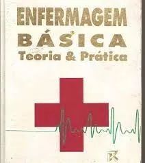 Livro - Enfermagem Básica: Teoria e Prática