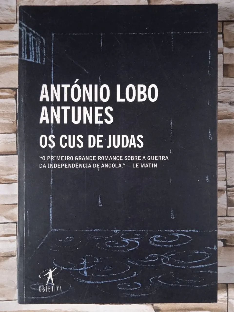 Os Cús de Judas, de António Antunes. Editora Objetiva, 2003.