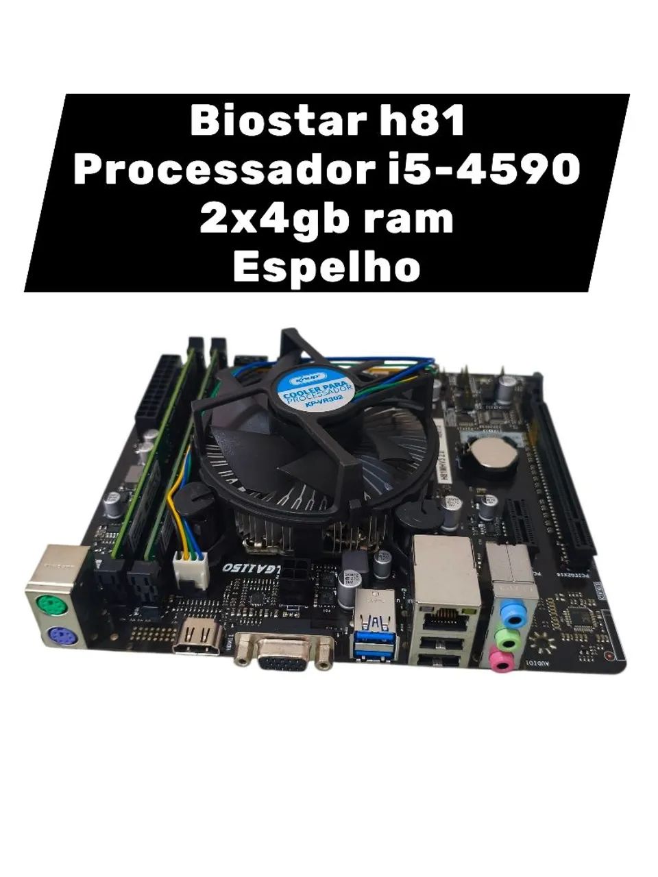 4 kit novo placa h81+ processadores i5+2x4gb ram+ espelhos