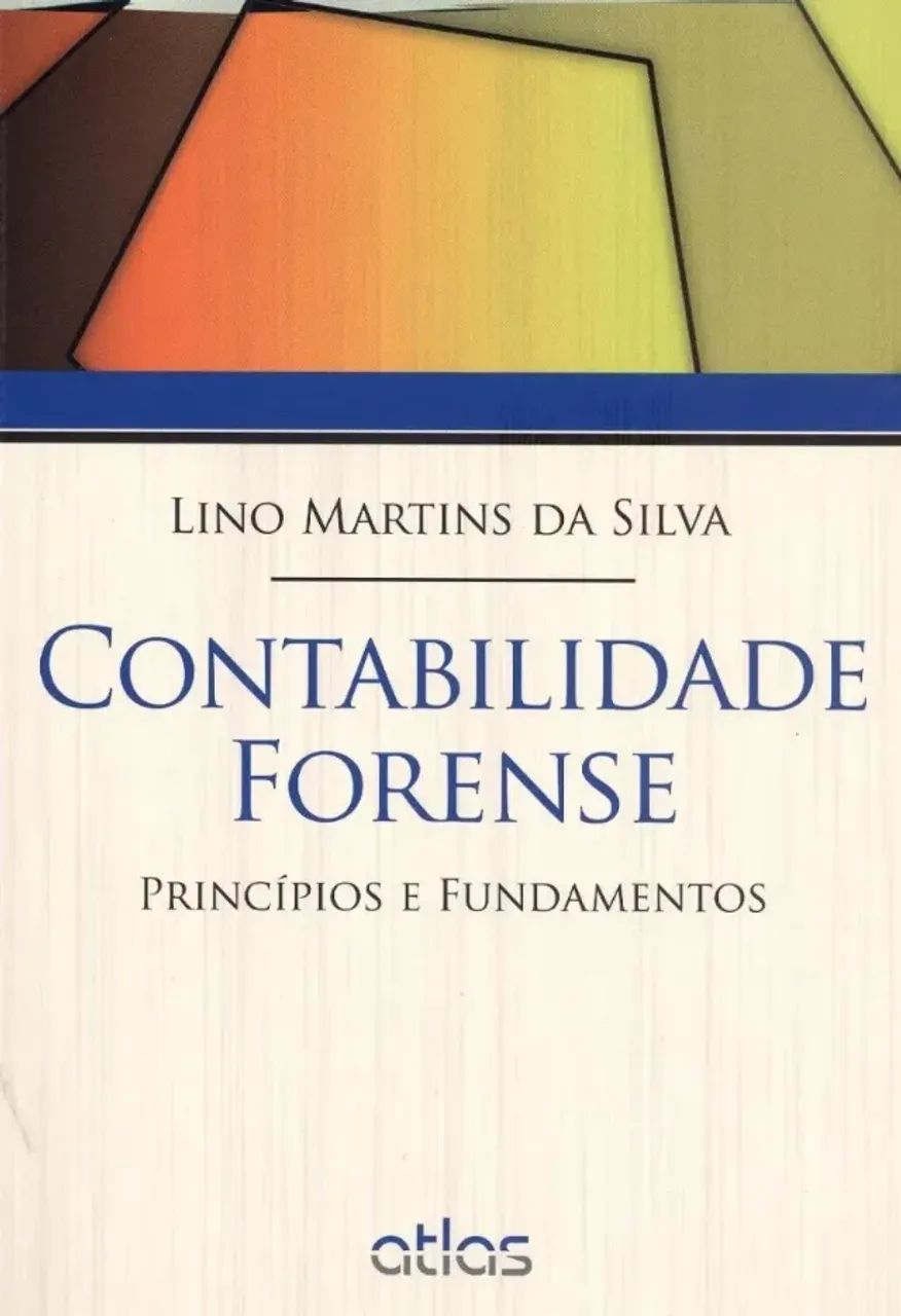 Contabilidade Forense. Princípios e Fundamentos 