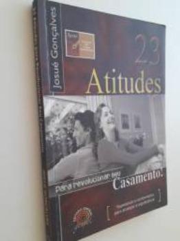 23 Atitudes Para Revolucionar seu Casamento! - Foto 2