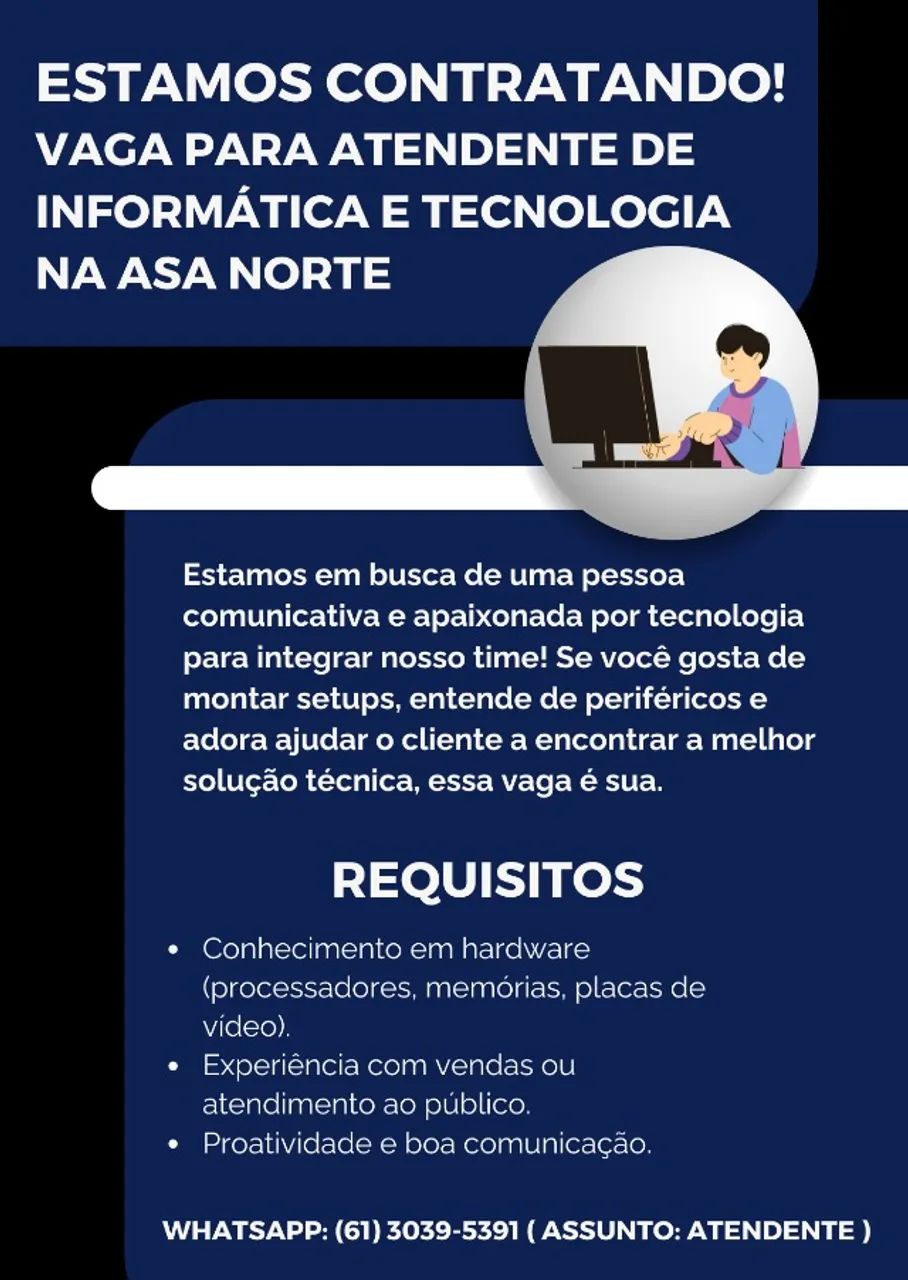 VAGA PARA ATENDENTE DE INFORMÁTICA - ASA NORTE