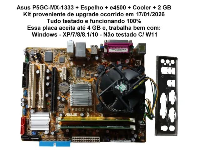 Asus P5GC-MX-1333 + Espelho + e4500 + Cooler + 2 GB