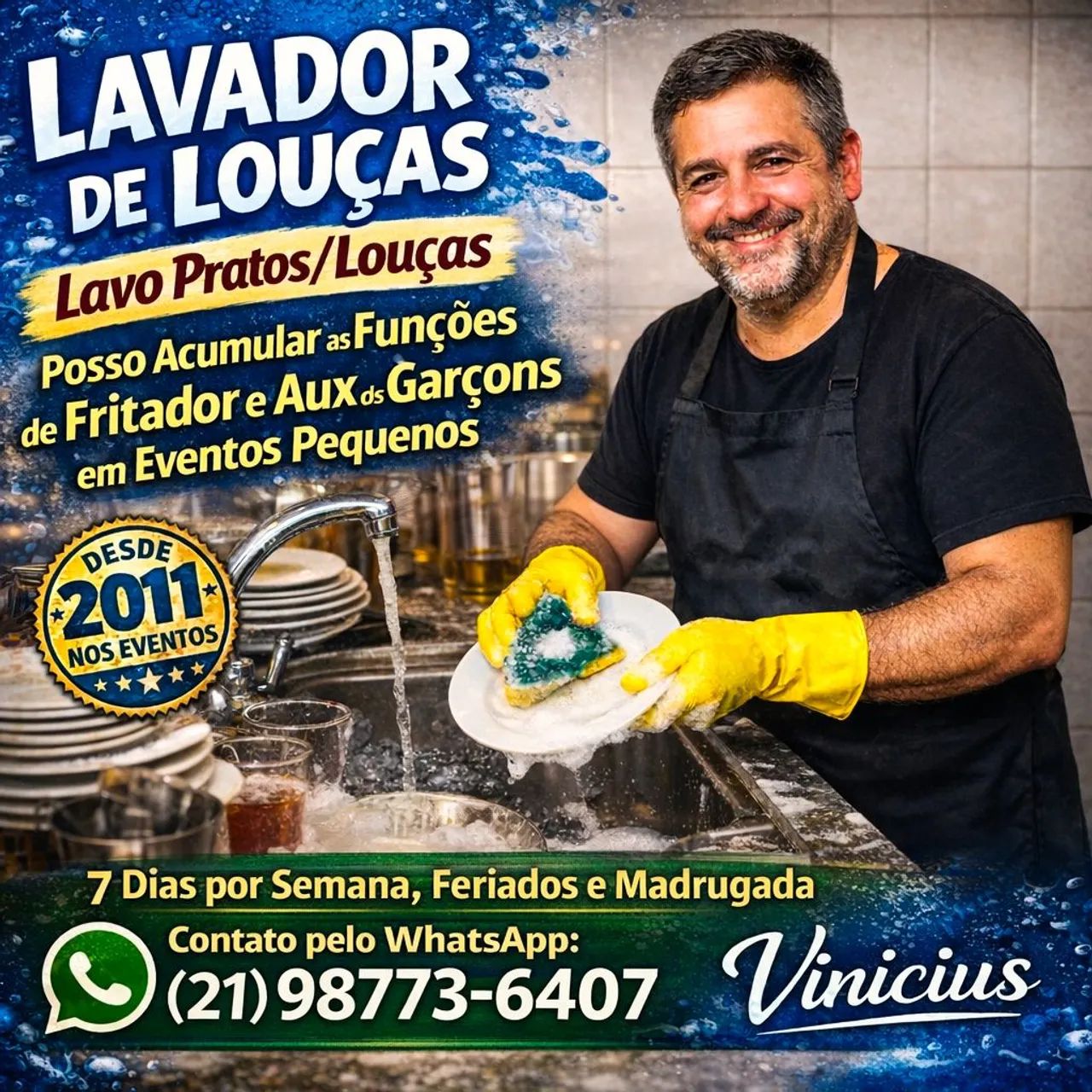 Lavo Pratos e Acumulo Funções Fritador e Aux. de Garçons 