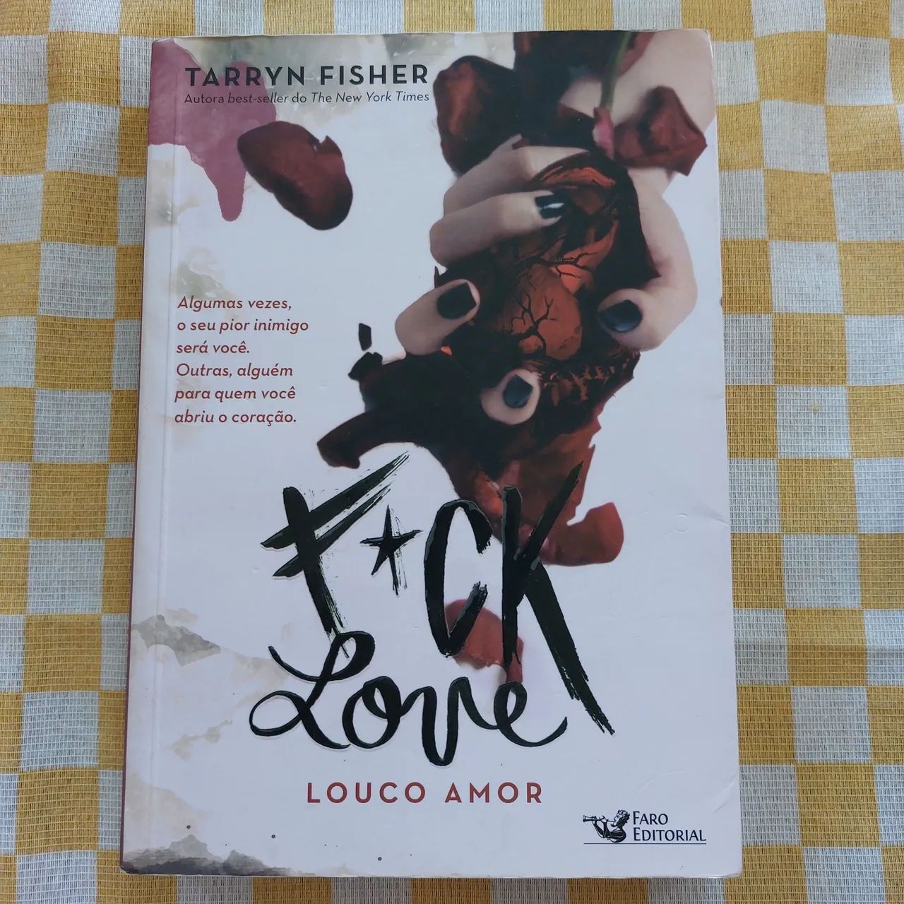 F*ck Love - Louco Amor - Tarryn Fisher
