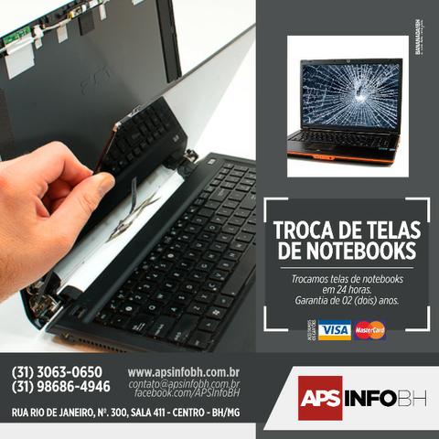 Troca de telas de notebook, tablets e celulares c/ 2 anos de garantia