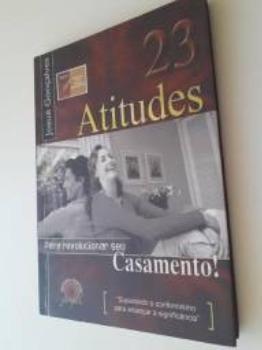 23 Atitudes Para Revolucionar seu Casamento! - Foto 3
