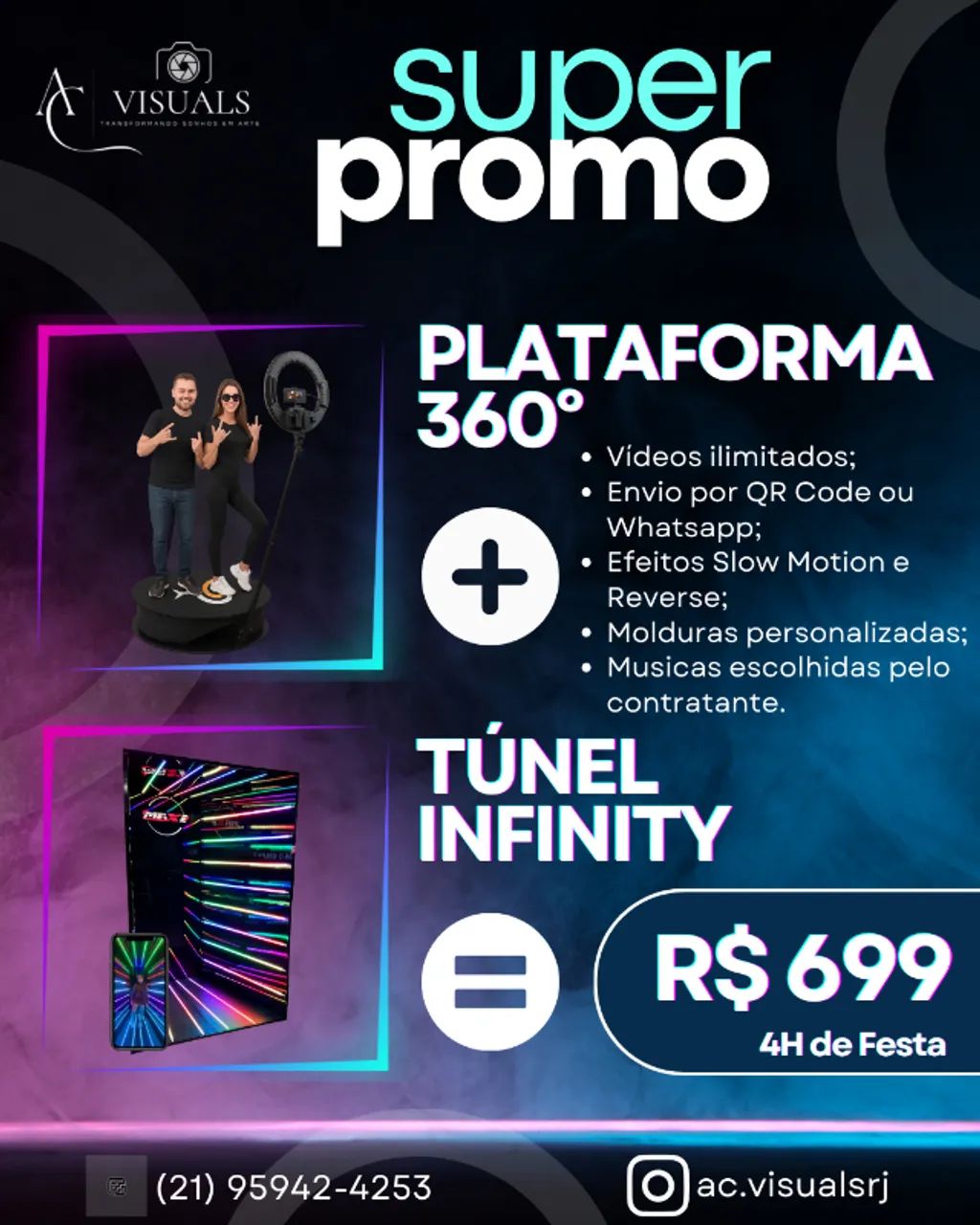 PLATAFORMA 360 + TUNEL DE LED INFINITY