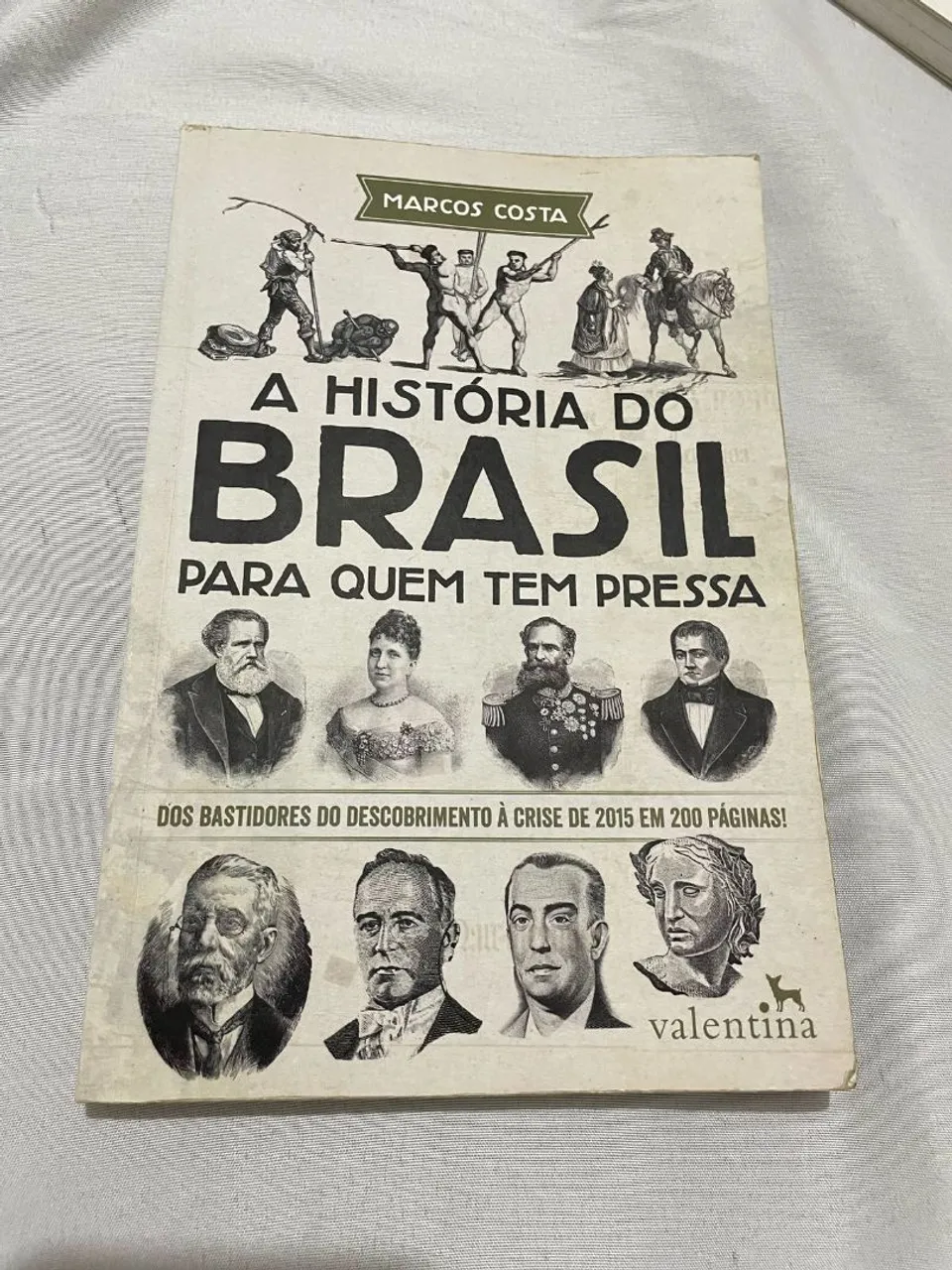 A História do Brasil Para Quem Tem Pressa - Marcos Costa