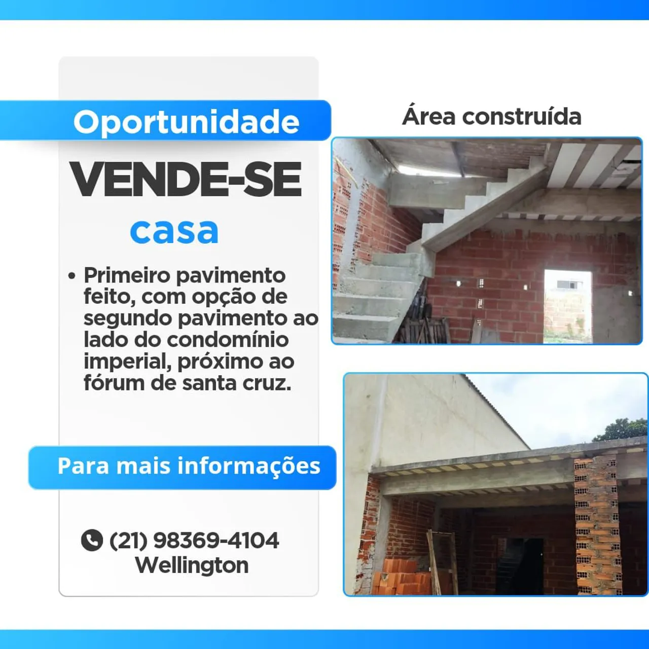 (Valor 55.000) Casa em construção próximo ao fórum de Santa Cruz- Aceita oferta