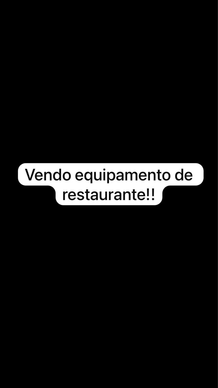 Vendo equipamentos de restaurante 