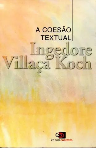 Livro - A Coesão Textual / Ingedore Grunfeld Villaça Koch