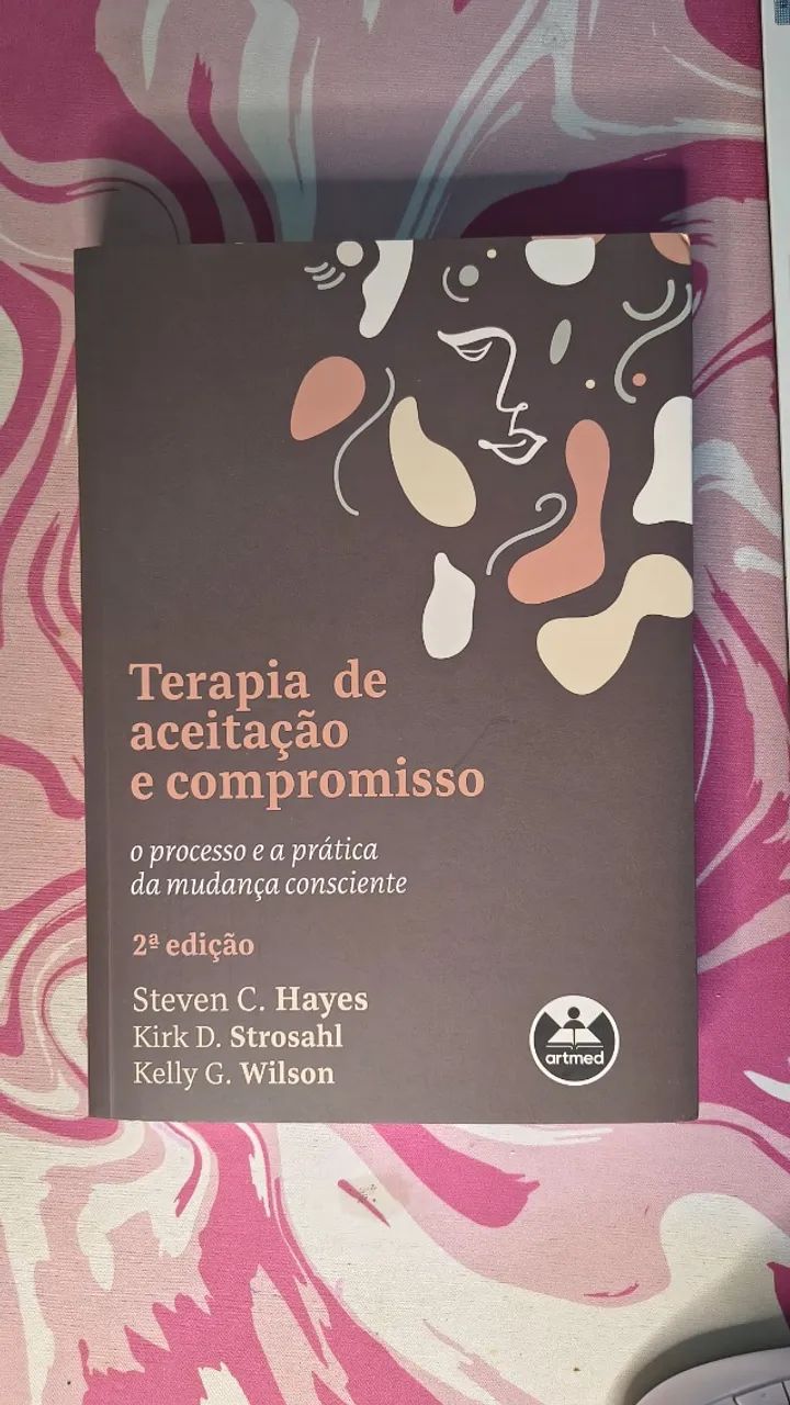 Livro Terapia de Aceitação e Compromisso - Steve Hayes