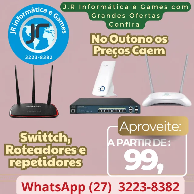 Roteadores - Repetidores e Swiths com os melhores preços