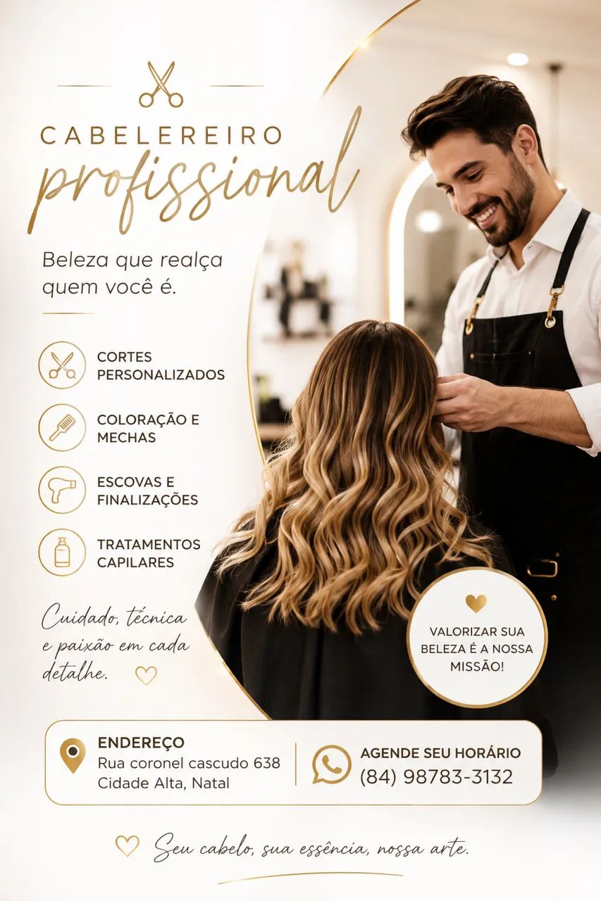 Precisamos de cabelereiro e auxiliar de cabelereiro.