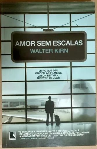 Amor Sem Escalas - Walter Kirn