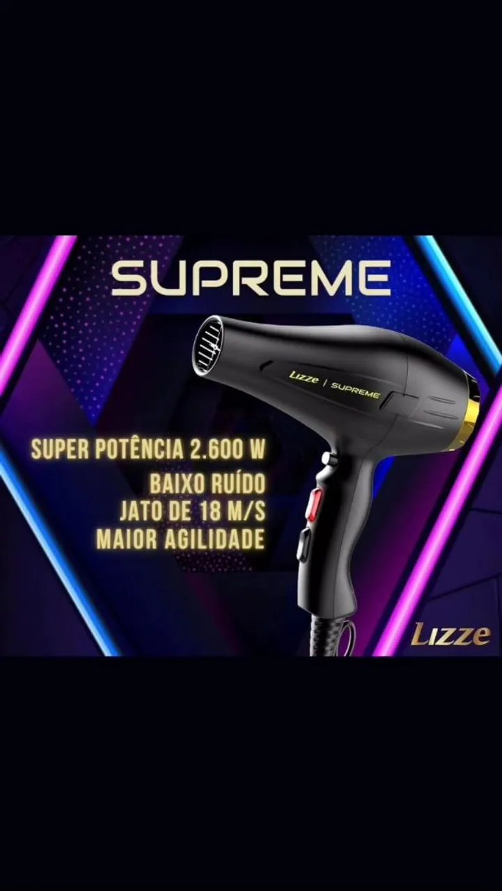 Secador de Cabelo Lizze Supreme - Super Potência!
