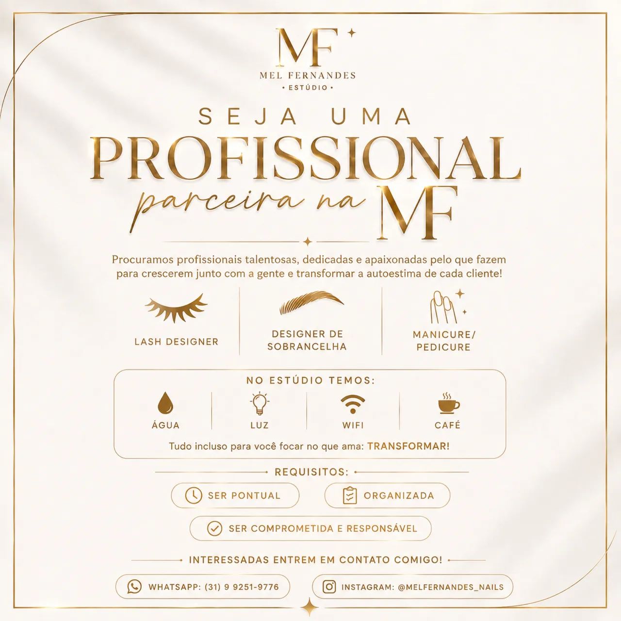 Precisamos de manicure, lash designer, designer de sobrancelhas